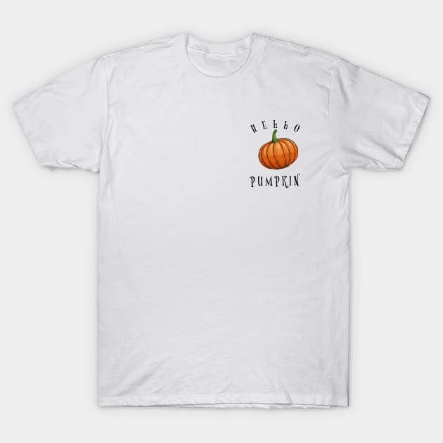 Hello PUMPKIN T-Shirt by Sunshineisinmysoul